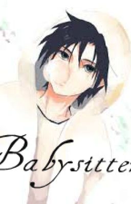 Babysitter (Sasuke Love Story)