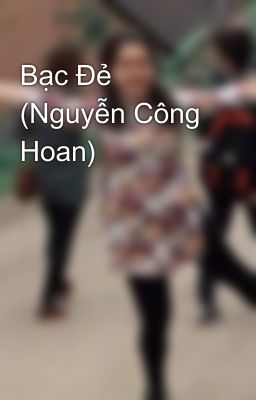 Bạc Đẻ (Nguyễn Công Hoan)