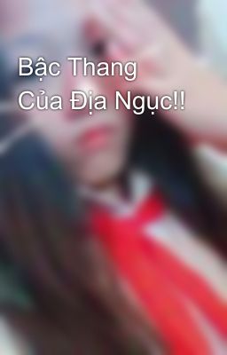 Bậc Thang Của Địa Ngục!! 