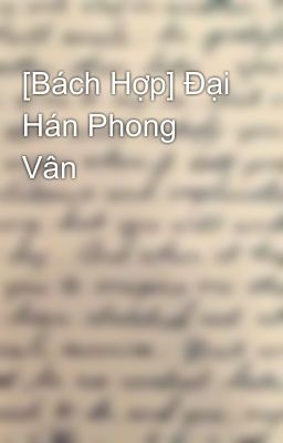 [Bách Hợp] Đại Hán Phong Vân