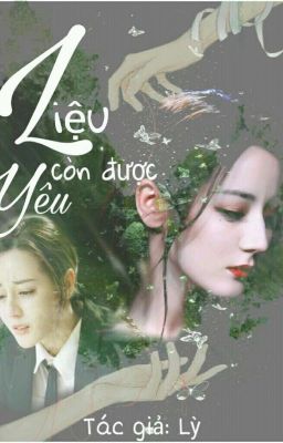 (Bách Hợp) Liệu Còn Được Yêu - Lỳ