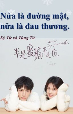 [Bạch Lộc] Nửa là đường mật, nửa là đau thương (NC)