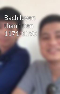 Bach luyen thanh tien 1171-1190