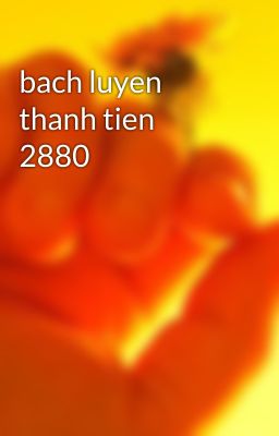 bach luyen thanh tien 2880