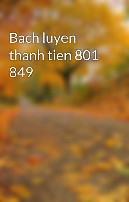 Bach luyen thanh tien 801 849