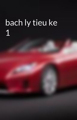 bach ly tieu ke 1