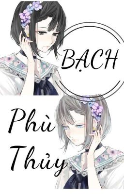 Bạch Phù Thủy [DN HP]