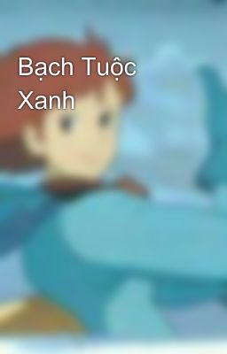 Bạch Tuộc Xanh