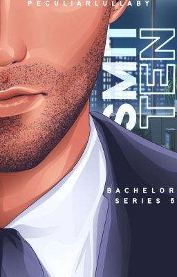 Bachelor Series #5:Smitten(UNDER REVISION)