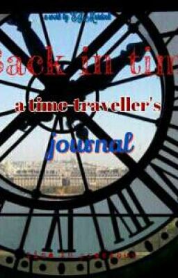 Back in Time:a Time Traveller's Journal