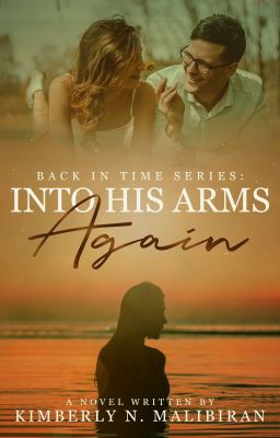 Back in Time Series: Into His Arms Again