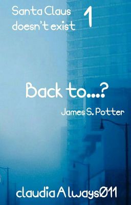 Back To...? [1] James S. Potter