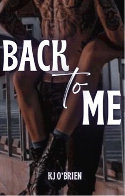 Back to Me (Book Three ✓)