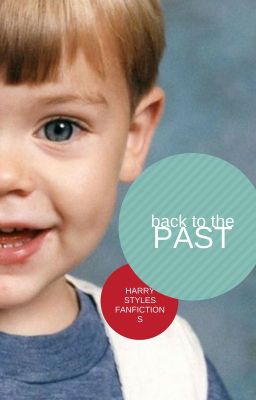 Back to the Past [Harry Styles FANFIC] - befejezett (2013)