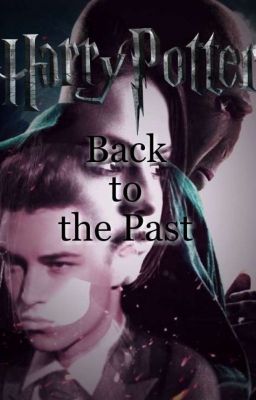 Back to the Past (Tom Riddle FF)