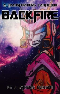 Backfire: A Transformers Fanfiction