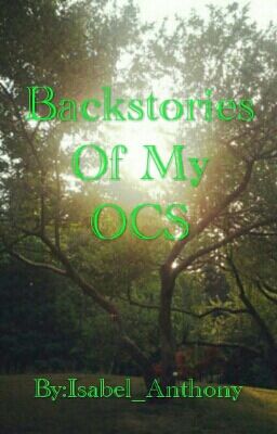 Backstories Of My OCS