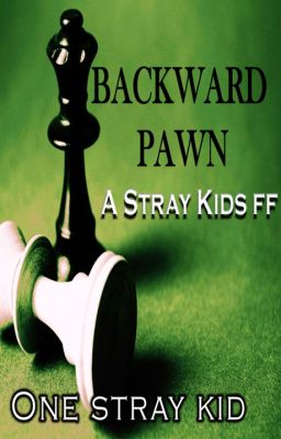 Backward Pawn: A Stray Kids FF