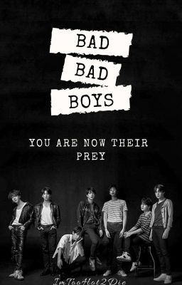 Bad, Bad Boys | BTS Fanfic/Smut. 