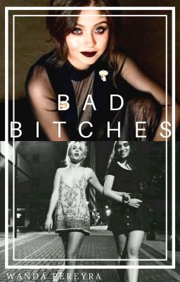 Bad Bitches (Nina,Luna y Ambar) (Editando)