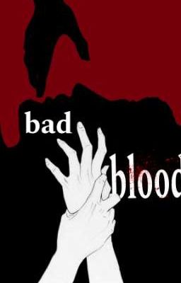 Bad Blood 