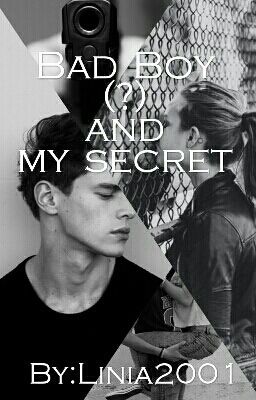 Bad boy(?) and my secret. 