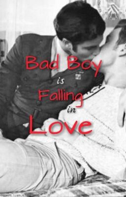 Bad Boy Is Falling In Love [BoyxBoy]