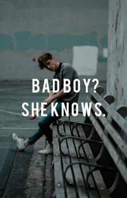 Bad boy? She knows.