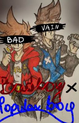 Bad Boy x Popular Boy | High school | Tomtord