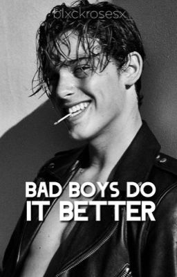 Bad Boys Do It Better 