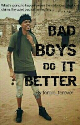 Bad Boys Do It Better