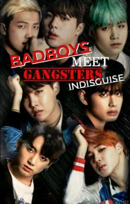 Bad Boys Meet Gangsters In Disguise |BTS FF|