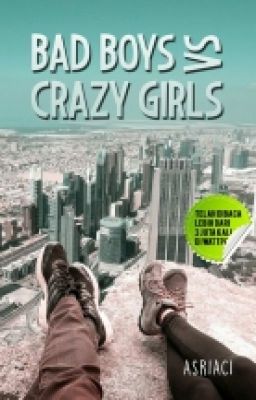 Bad Boys vs Crazy Girls