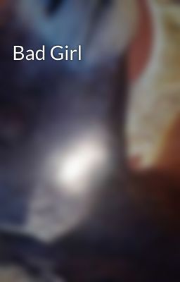 Bad Girl