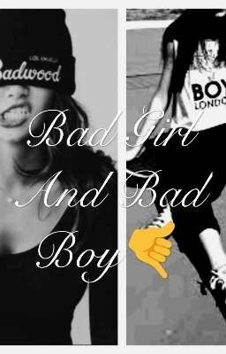 Bad Girl And Bad Boy  🤙