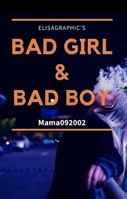 Bad Girl & Bad Boy 