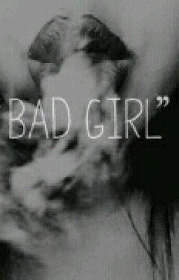 Bad Girl (Grayson Dolan Love Story)