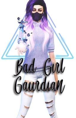 Bad Girl Guardian