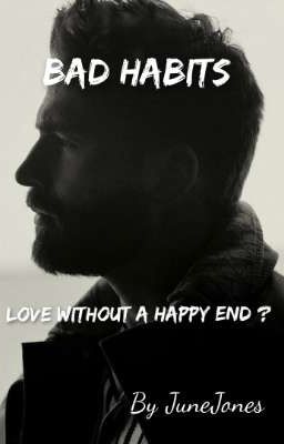 Bad Habits, Love without a happy end?