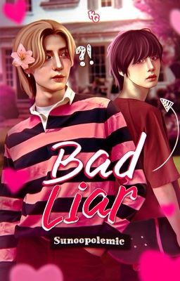 bad liar ✧ gongfourz.