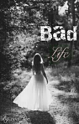 Bad Life