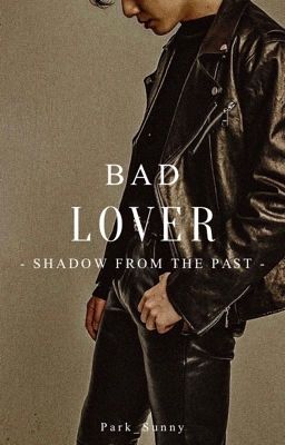 BAD LOVER - Jungkook ff. [~Befejezett]