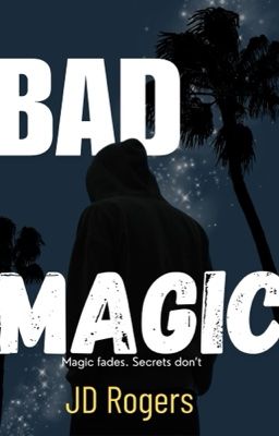 BAD MAGIC