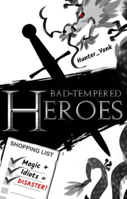 Bad-Tempered Heroes