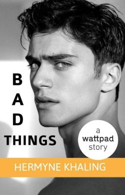 Bad Things