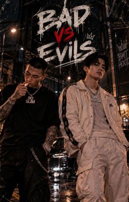 BAD VS EVILS