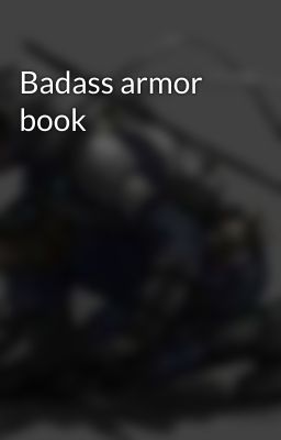 Badass armor book