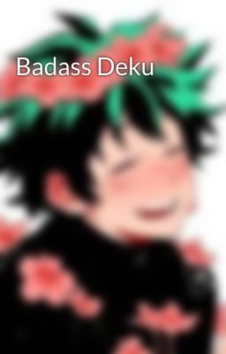 Badass Deku