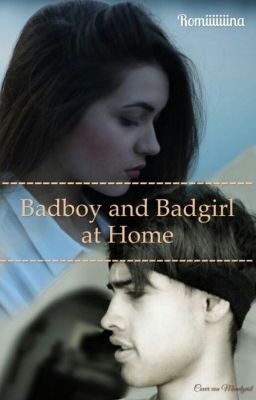 Badboy and Badgirl at Home