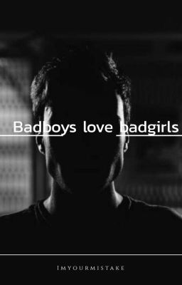 Badboys love Badgirls~Rpg💀